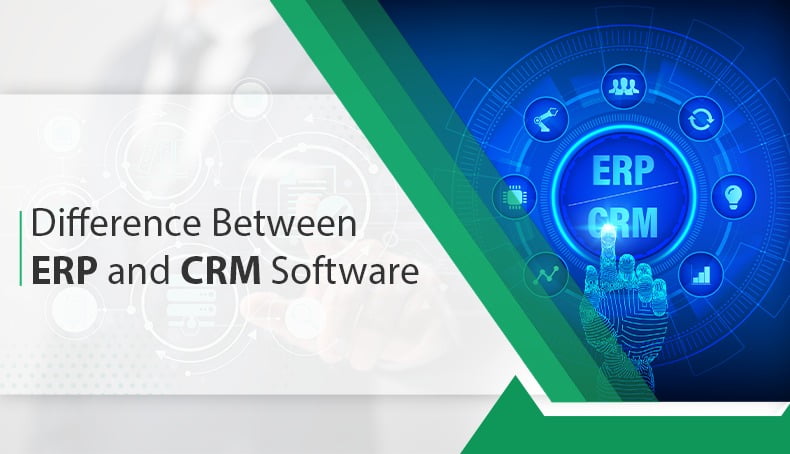 difference between ERP and CRM software