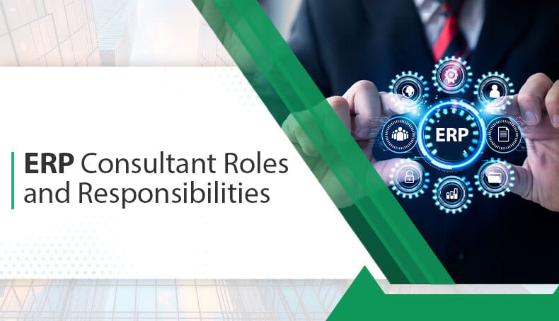 ERP Consultant Roles and Responsibilities