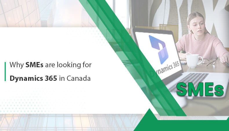 Why-SMEs-are-looking-for-Dynamics-365-in-Canada