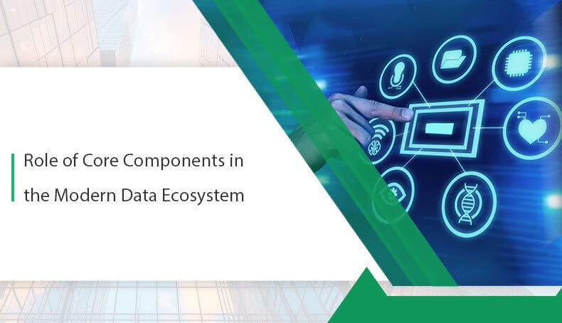 Role-of-Core-Components-in-the-Modern-Data-Ecosystem